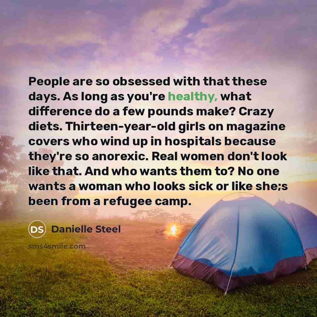 “People are so obsessed with that these days. As long…” quote by Danielle Steel