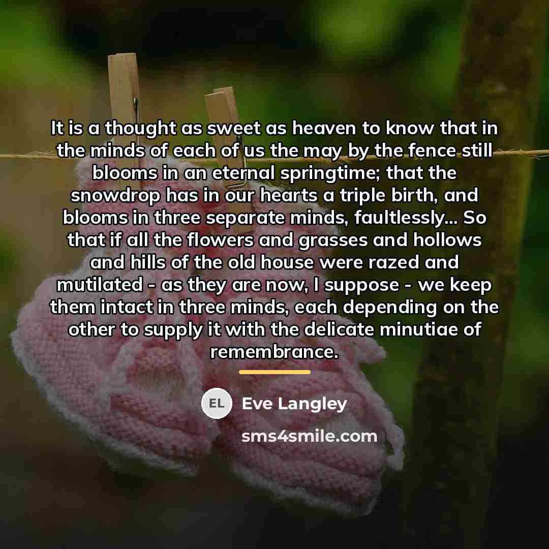 “It is a thought as sweet as heaven to know…” quote by Eve Langley