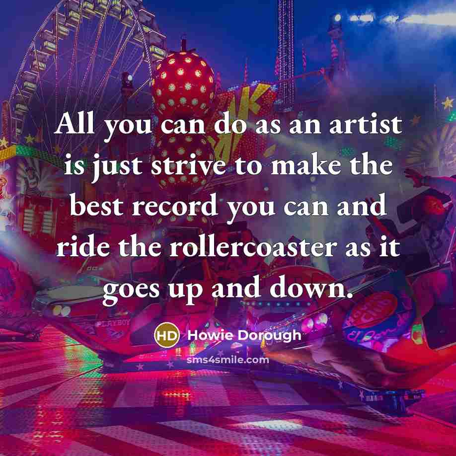 “All you can do as an artist is just strive…” quote by Howie Dorough