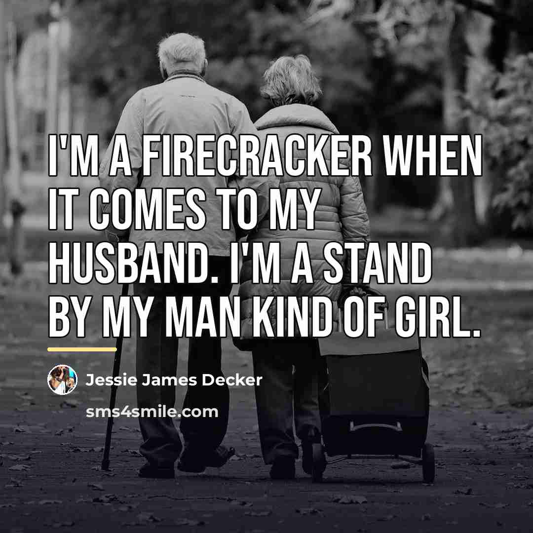 “I'm a firecracker when it comes to my husband. I'm…” quote by Jessie James Decker