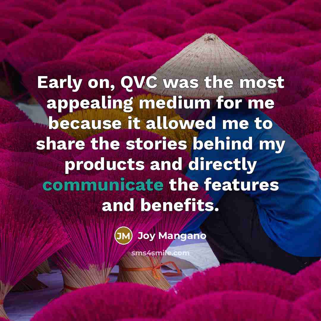“Early on, QVC was the most appealing medium for me…” quote by Joy Mangano