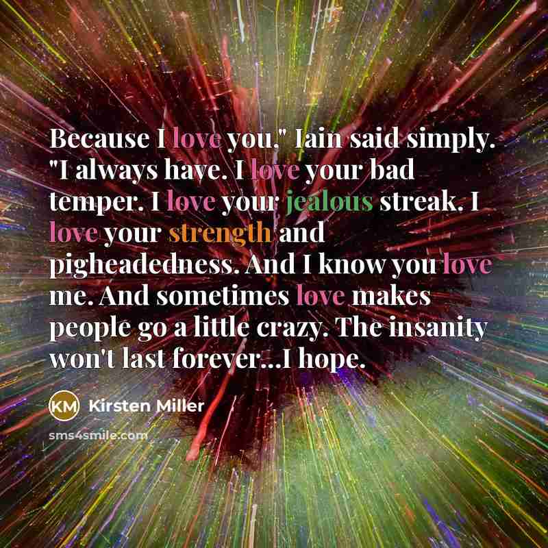 “Because I love you," Iain said simply. "I always have.…” quote by Kirsten Miller