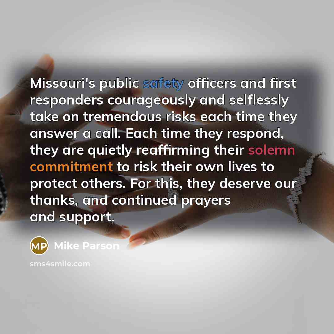“Missouri's public safety officers and first responders courageously and selflessly…” quote by Mike Parson