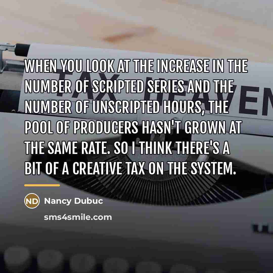 “When you look at the increase in the number of…” quote by Nancy Dubuc