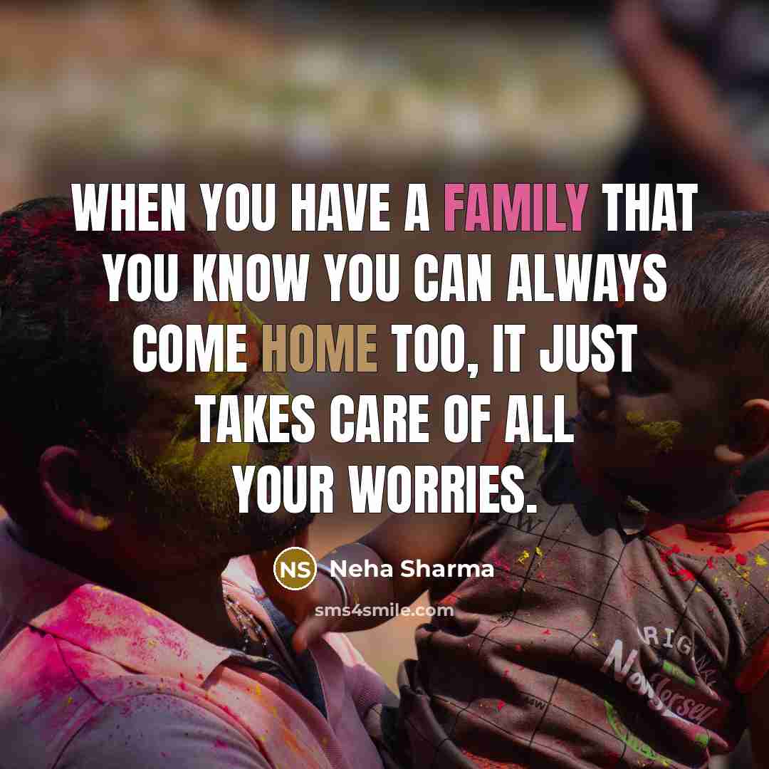 “When you have a family that you know you can…” quote by Neha Sharma
