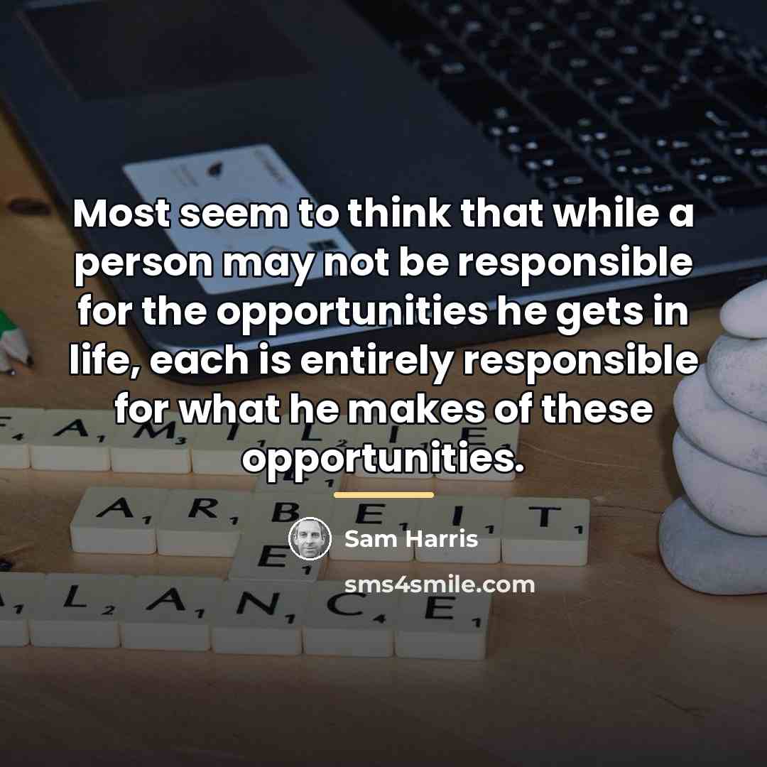 “Most seem to think that while a person may not…” quote by Sam Harris