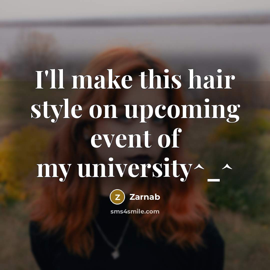 “I'll make this hair style on upcoming event of my…” quote by Zarnab