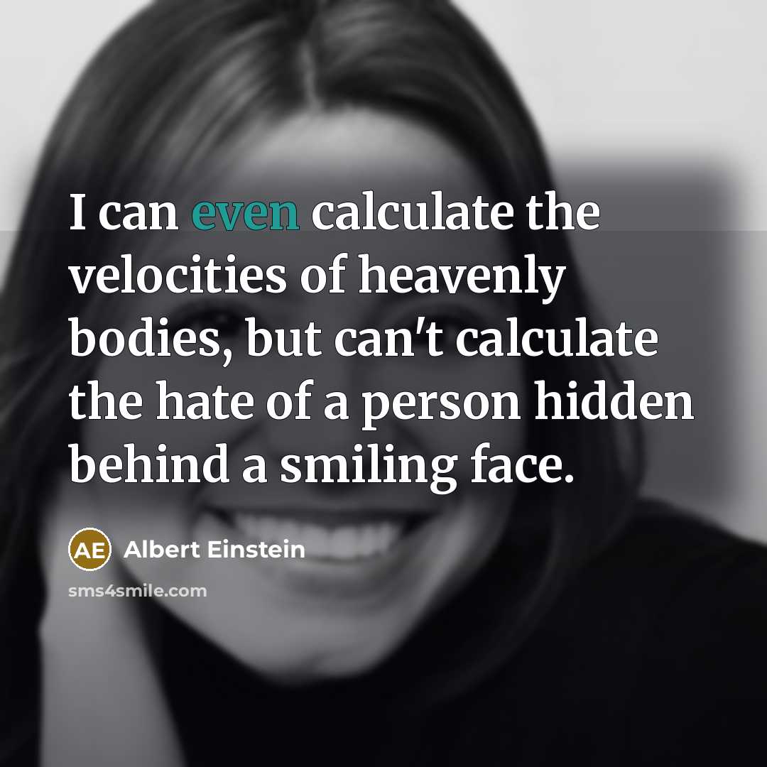 “I can even calculate the velocities of heavenly bodies, but…” quote by Albert Einstein
