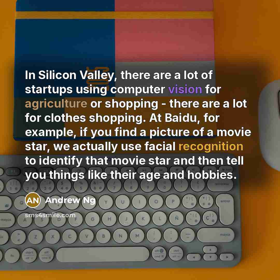“In Silicon Valley, there are a lot of startups using…” quote by Andrew Ng