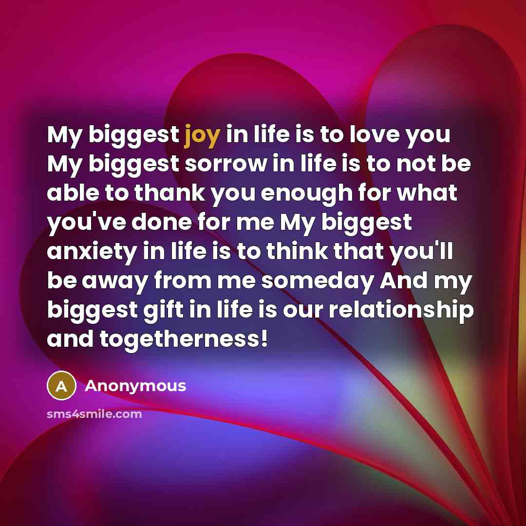 “My biggest joy in life is to love you My…” quote by Anonymous