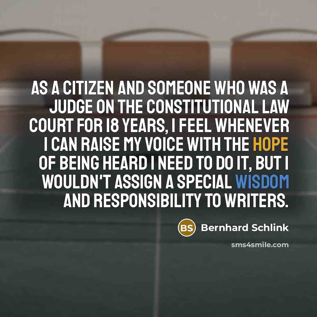 “As a citizen and someone who was a judge on…” quote by Bernhard Schlink