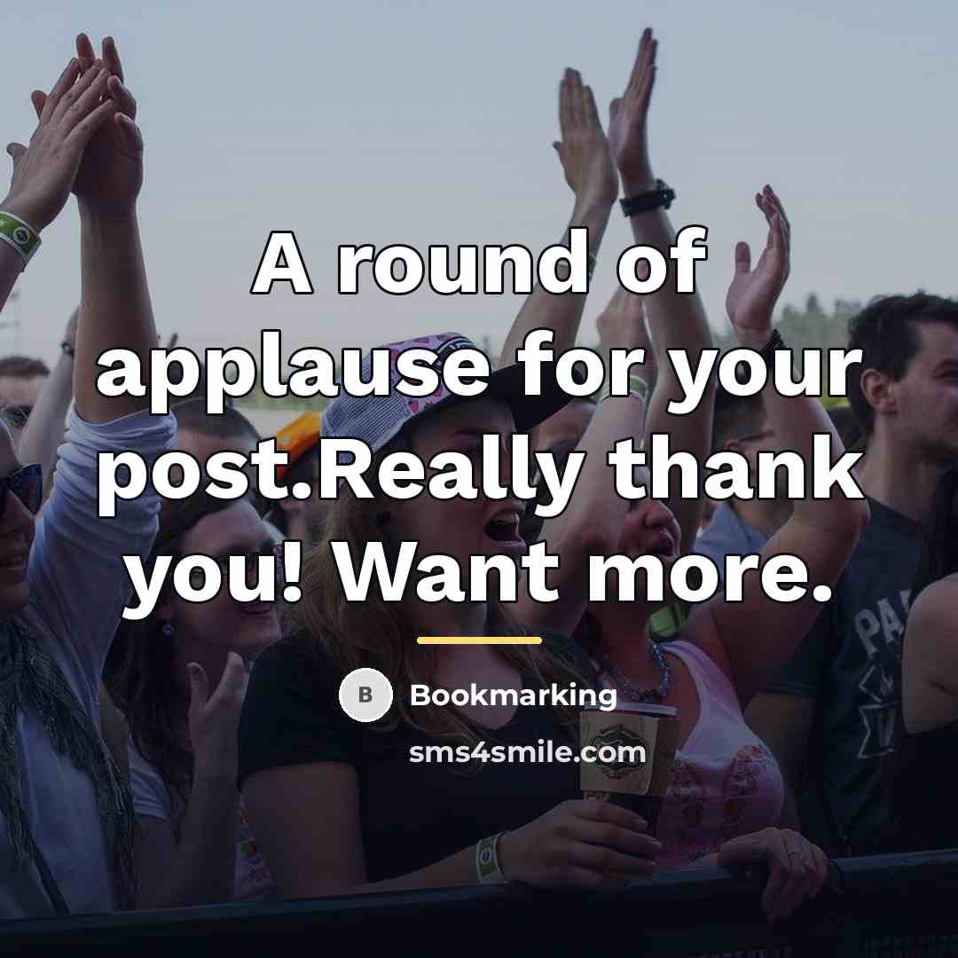 “A round of applause for your post.Really thank you! Want…” quote by Bookmarking