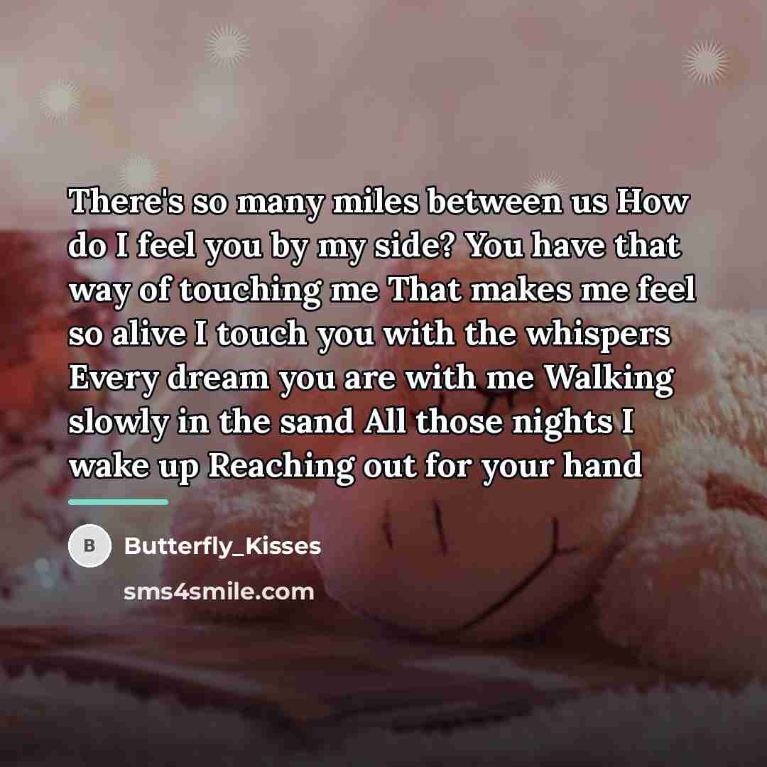 “There's so many miles between us How do I feel…” quote by Butterfly_Kisses