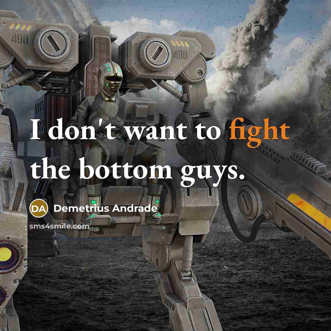 “I don't want to fight the bottom guys.…” quote by Demetrius Andrade