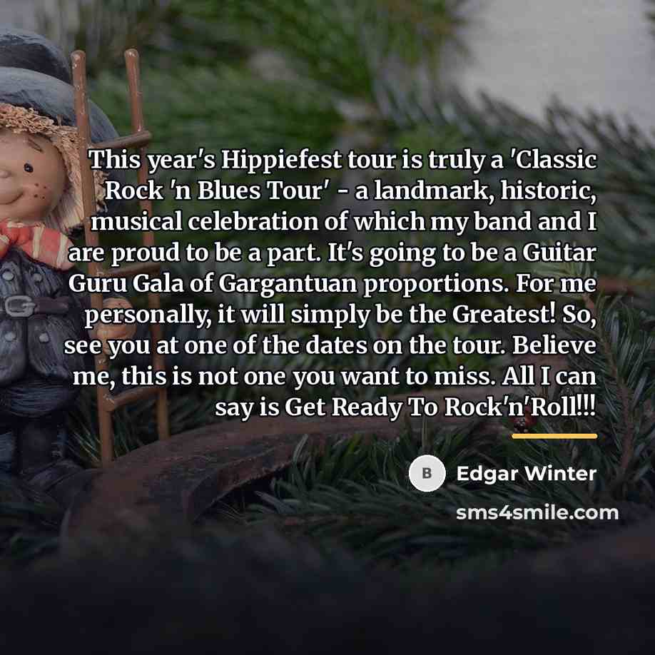 “This year's Hippiefest tour is truly a 'Classic Rock 'n…” quote by Edgar Winter
