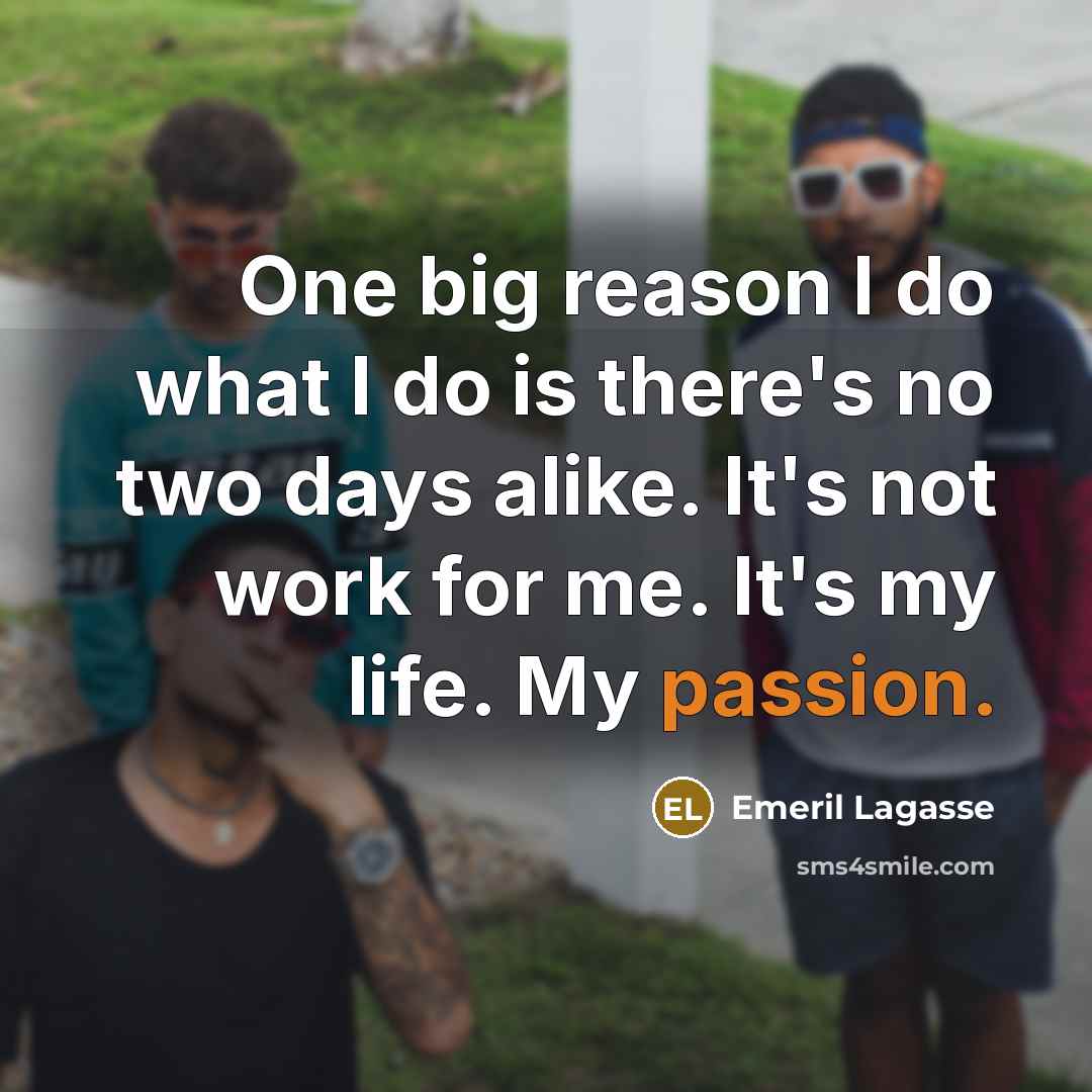“One big reason I do what I do is there's…” quote by Emeril Lagasse