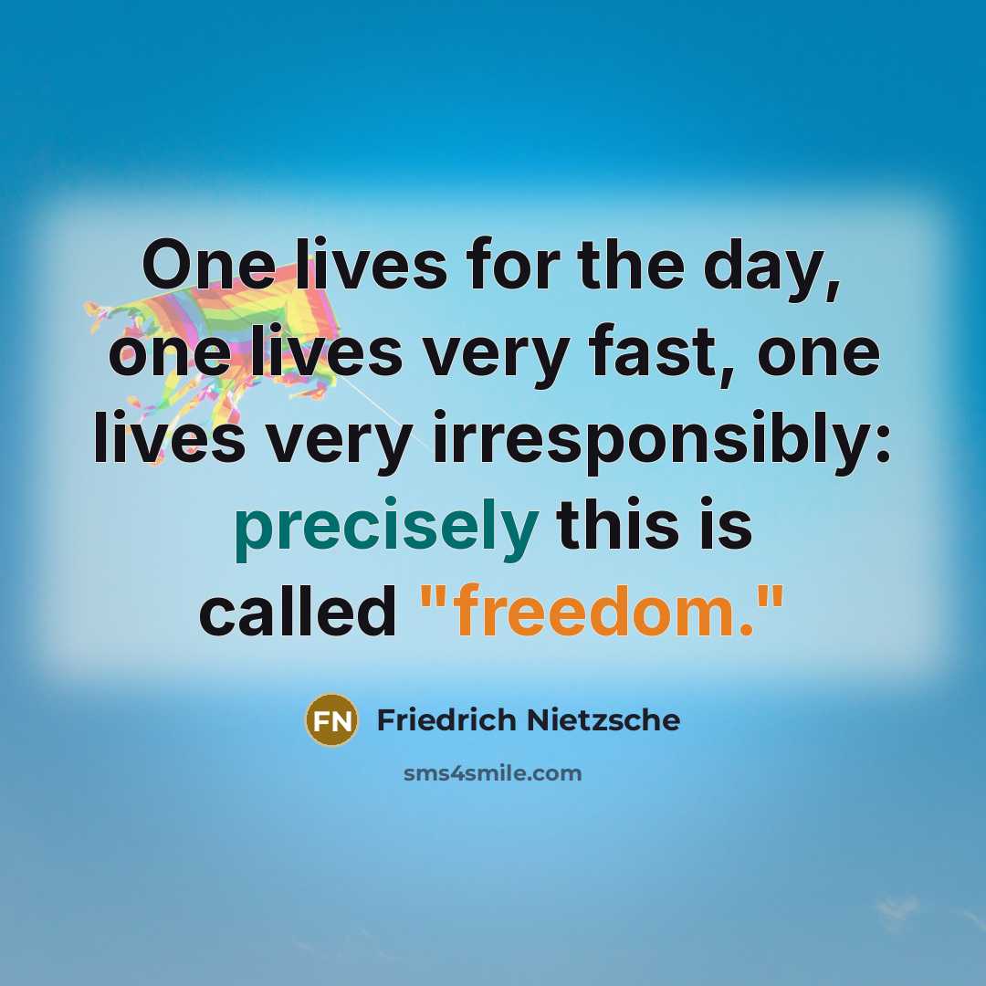 “One lives for the day, one lives very fast, one…” quote by Friedrich Nietzsche