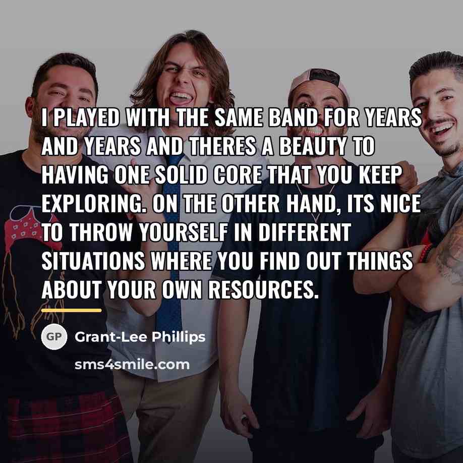 “I played with the same band for years and years…” quote by Grant-Lee Phillips