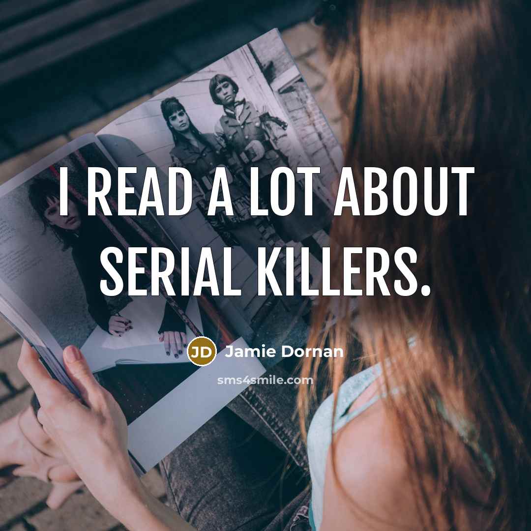 “I read a lot about serial killers.…” quote by Jamie Dornan