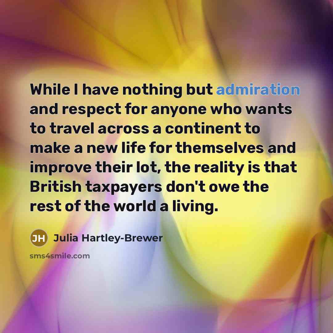 “While I have nothing but admiration and respect for anyone…” quote by Julia Hartley-Brewer