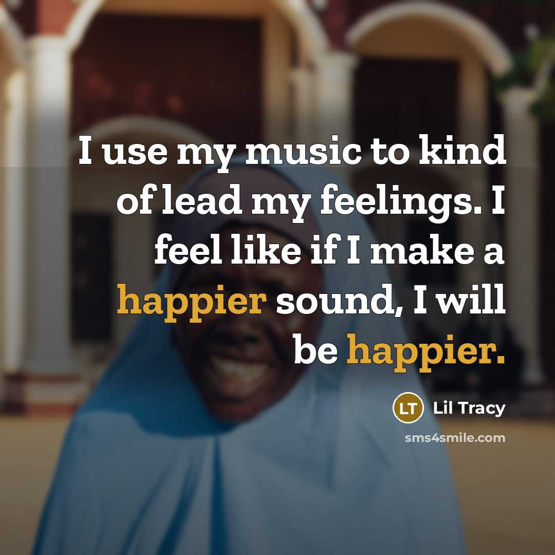 “I use my music to kind of lead my feelings.…” quote by Lil Tracy