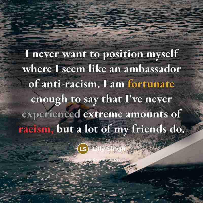 “I never want to position myself where I seem like…” quote by Lilly Singh