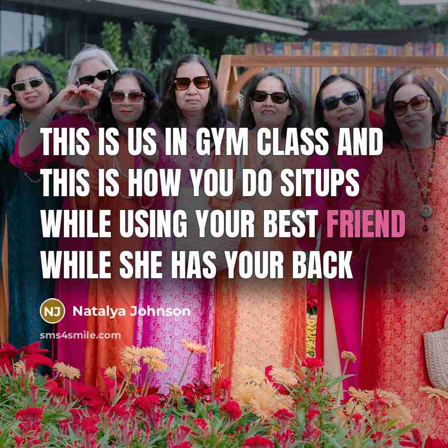 “This is us in gym class and this is how…” quote by Natalya Johnson