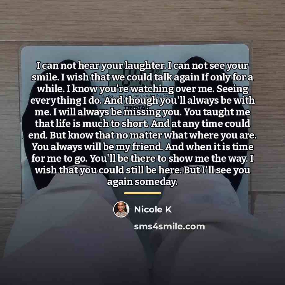 “I can not hear your laughter. I can not see…” quote by Anonymous