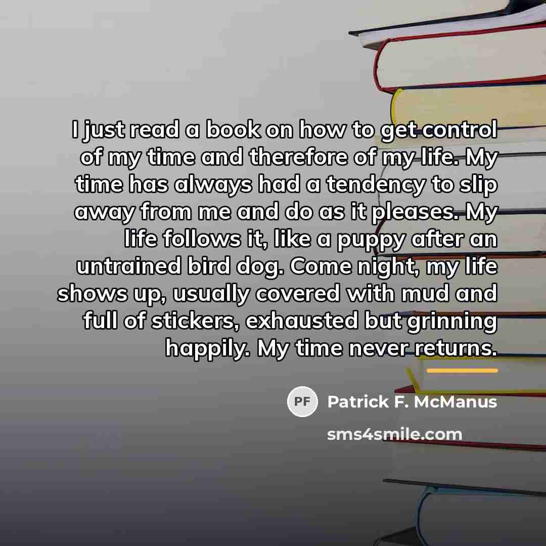 “I just read a book on how to get control…” quote by Patrick F. McManus