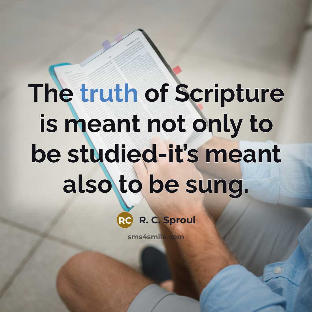 “The truth of Scripture is meant not only to be…” quote by R. C. Sproul