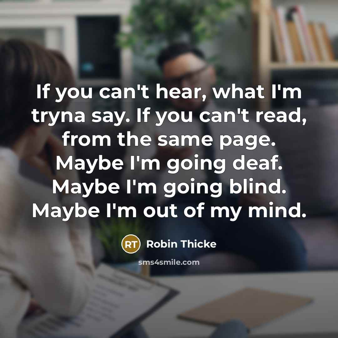 “If you can't hear, what I'm tryna say. If you…” quote by Robin Thicke
