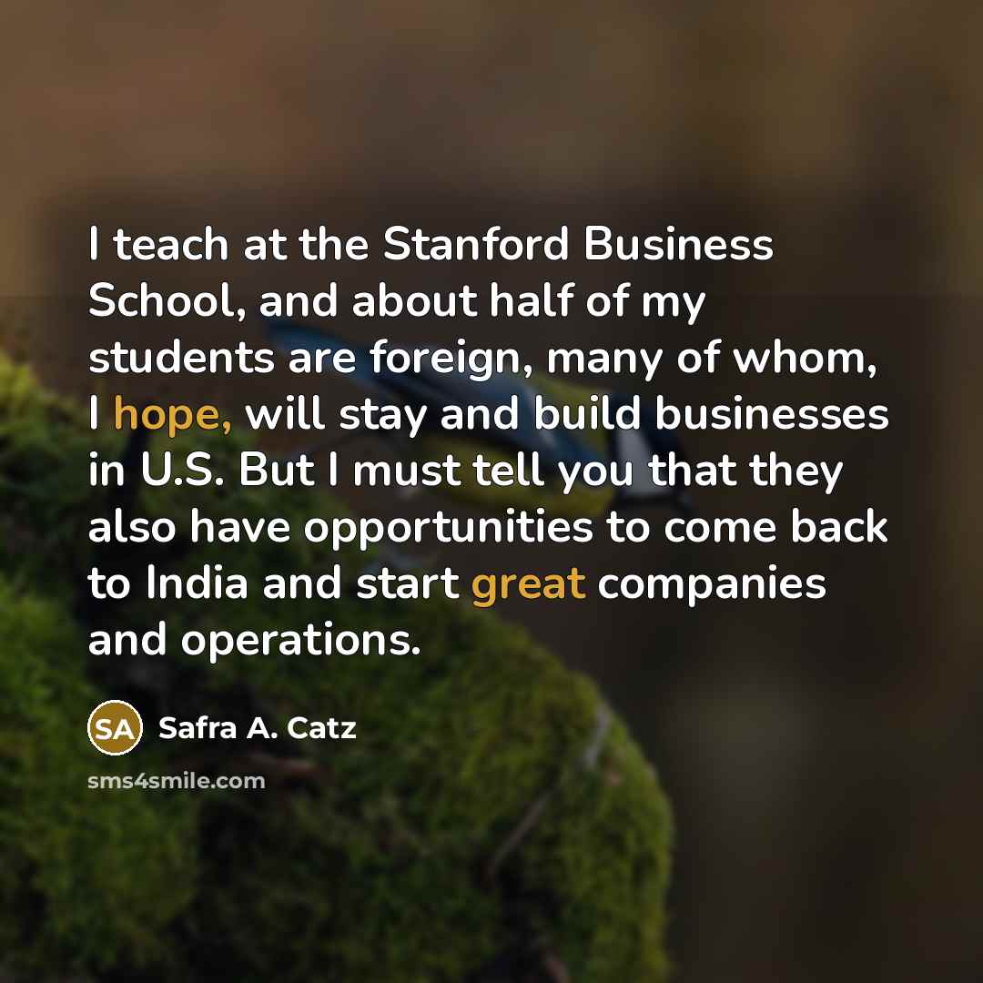 “I teach at the Stanford Business School, and about half…” quote by Safra A. Catz