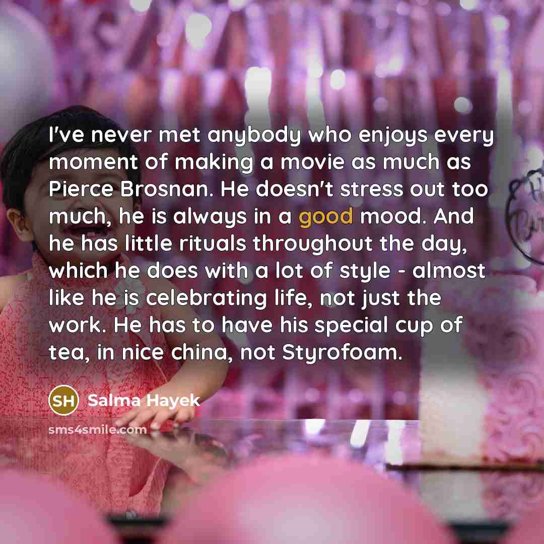 “I've never met anybody who enjoys every moment of making…” quote by Salma Hayek