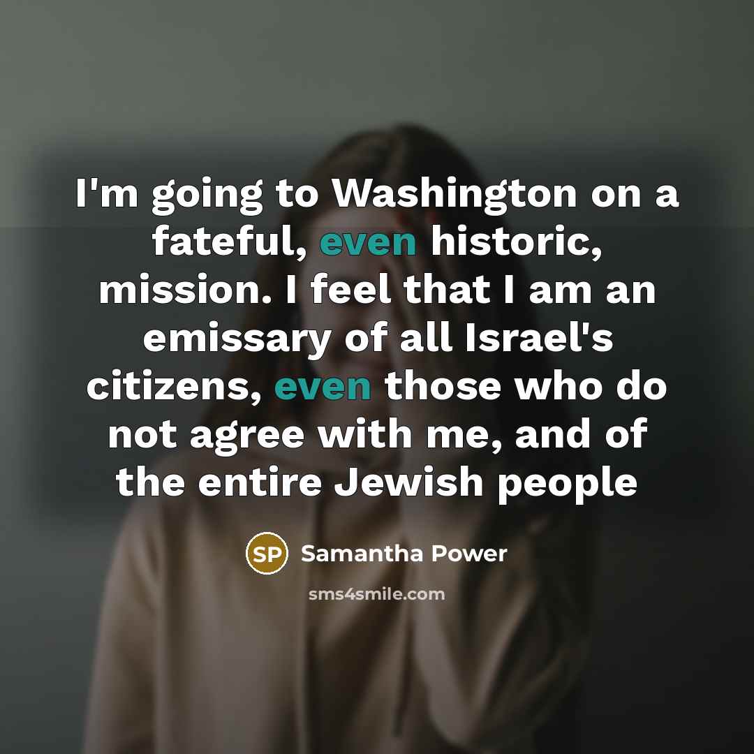 “I'm going to Washington on a fateful, even historic, mission.…” quote by Samantha Power