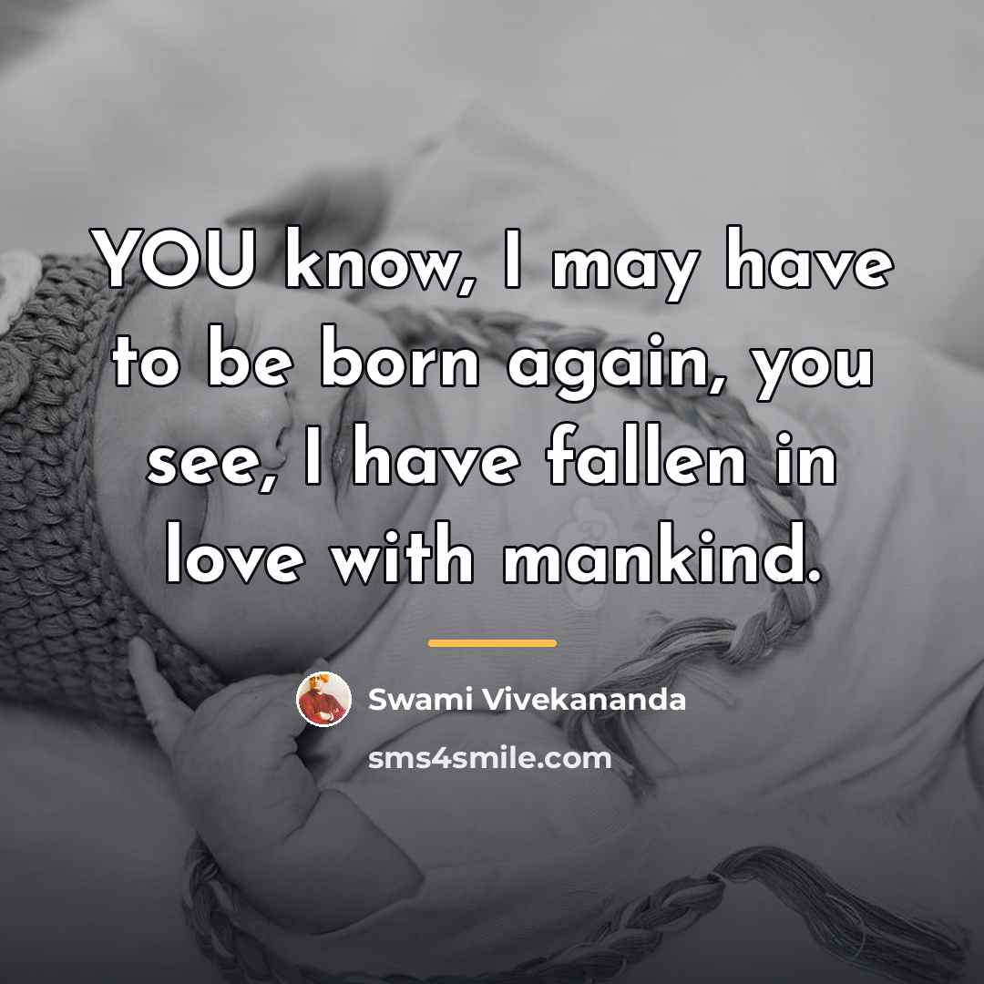 “YOU know, I may have to be born again, you…” quote by Swami Vivekananda