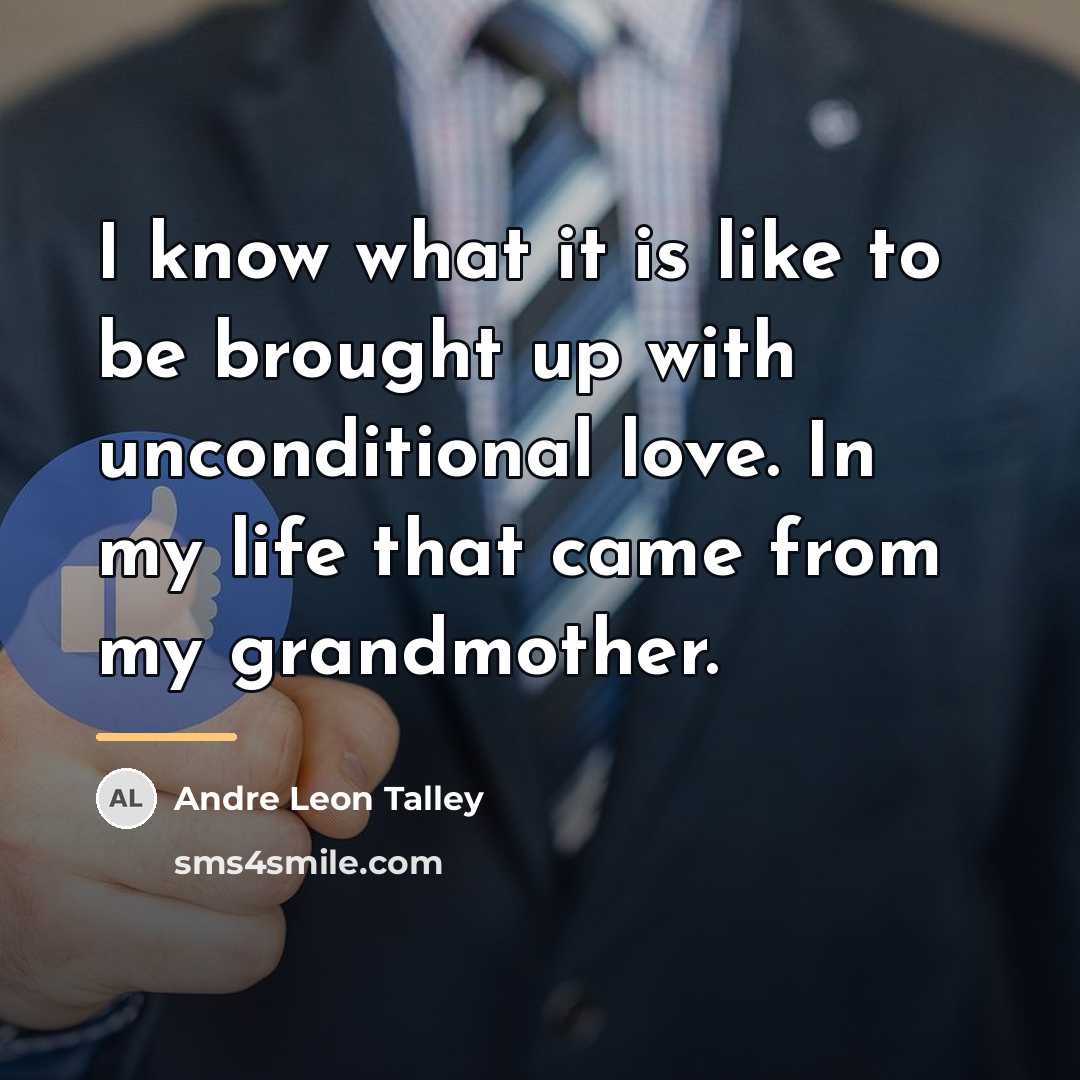“I know what it is like to be brought up…” quote by Andre Leon Talley