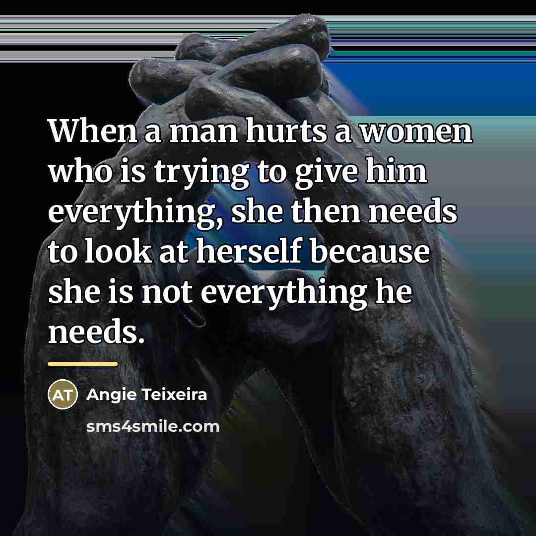 “When a man hurts a women who is trying to…” quote by Angie Teixeira