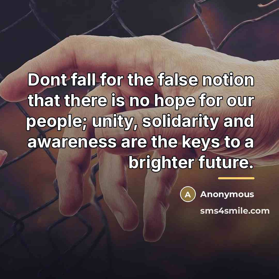 “Dont fall for the false notion that there is no…” quote by Anonymous