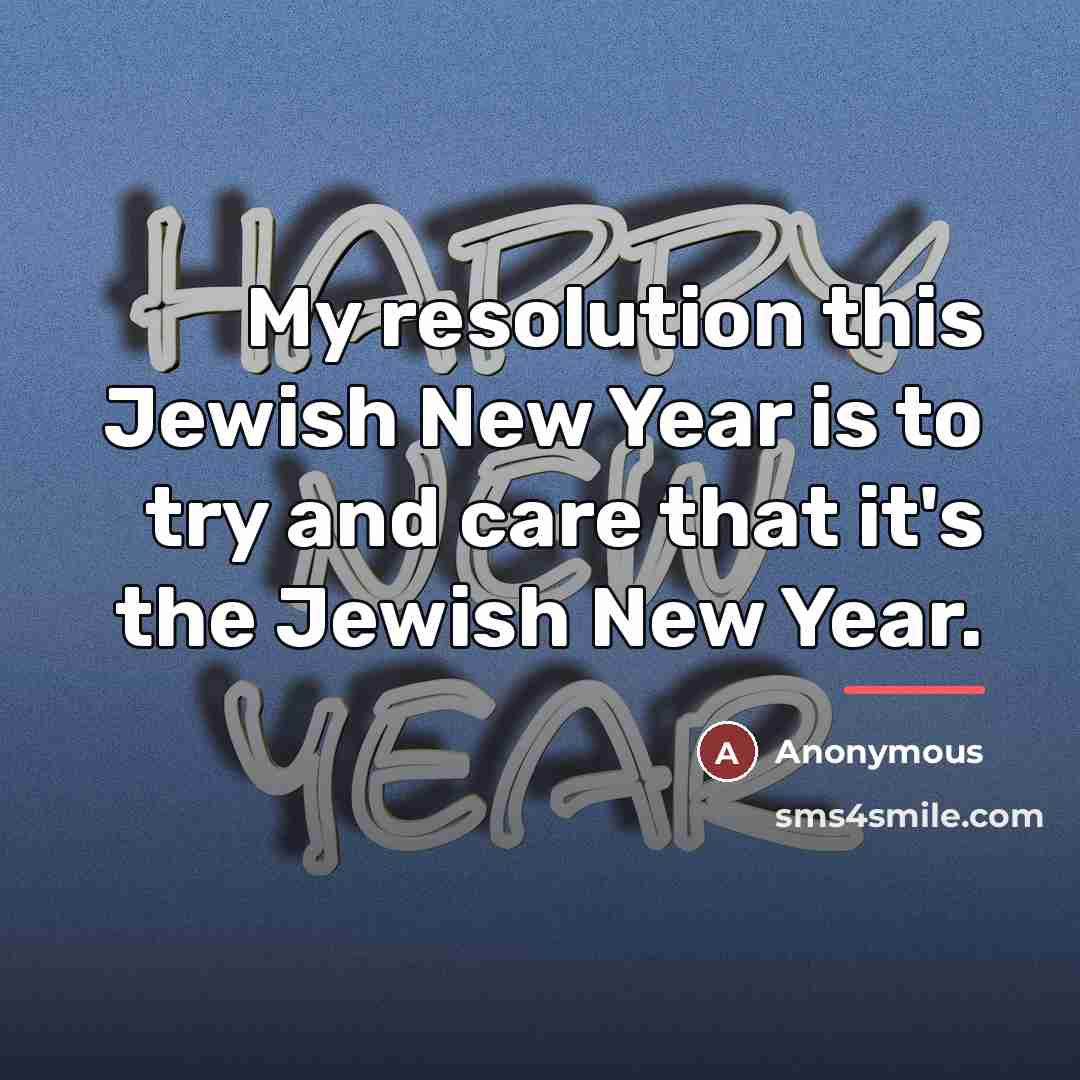 “My resolution this Jewish New Year is to try and…” quote by Anonymous