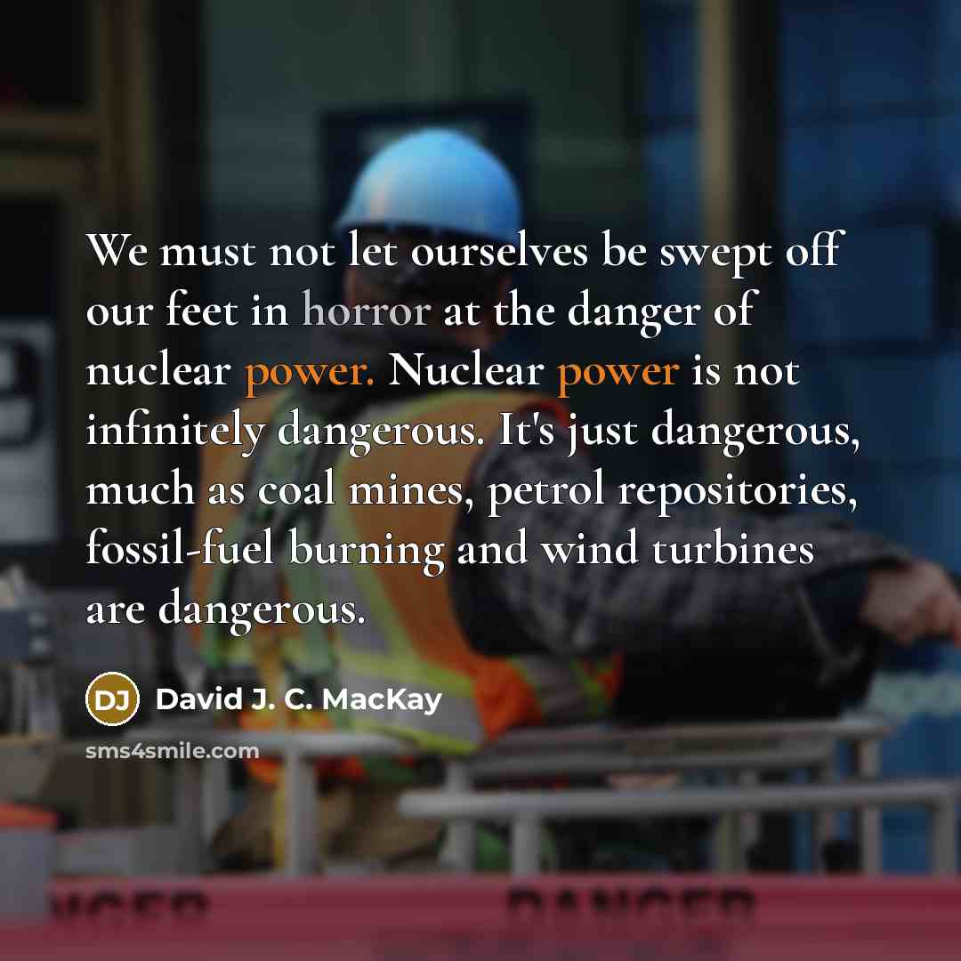 “We must not let ourselves be swept off our feet…” quote by David J. C. MacKay