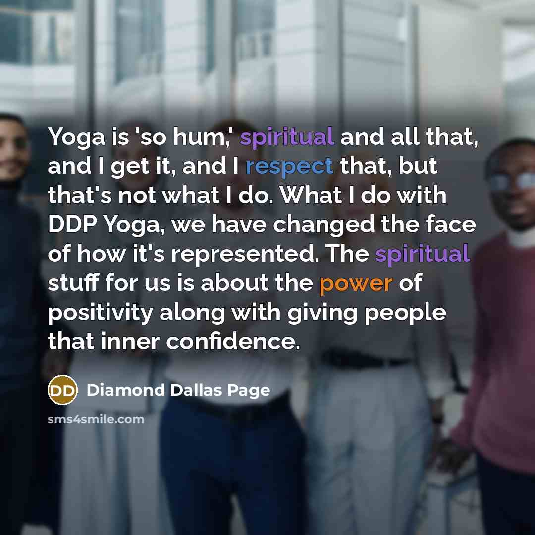“Yoga is 'so hum,' spiritual and all that, and I…” quote by Diamond Dallas Page
