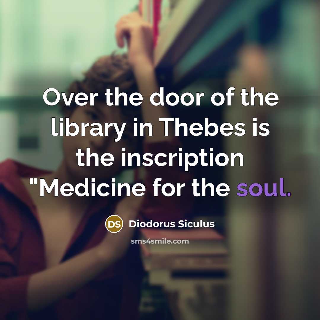 “Over the door of the library in Thebes is the…” quote by Diodorus Siculus