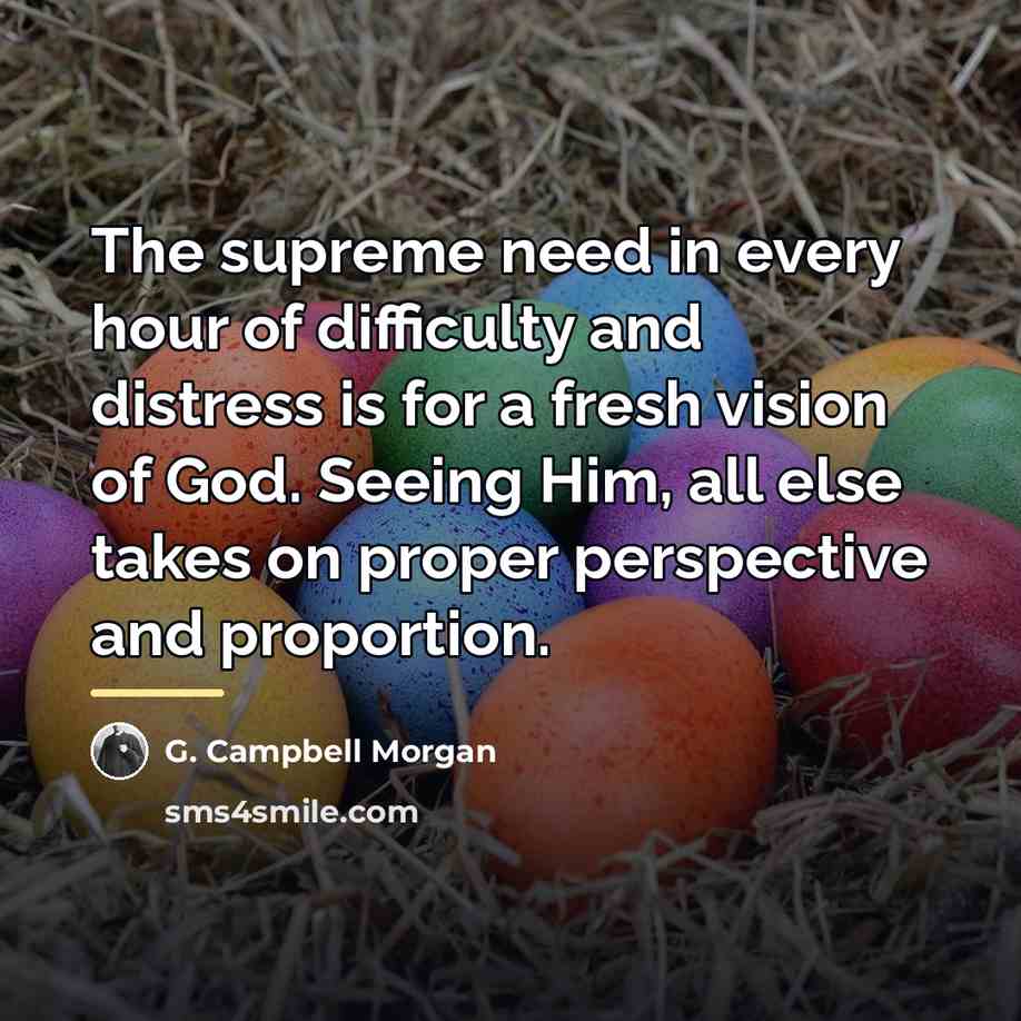 “The supreme need in every hour of difficulty and distress…” quote by G. Campbell Morgan