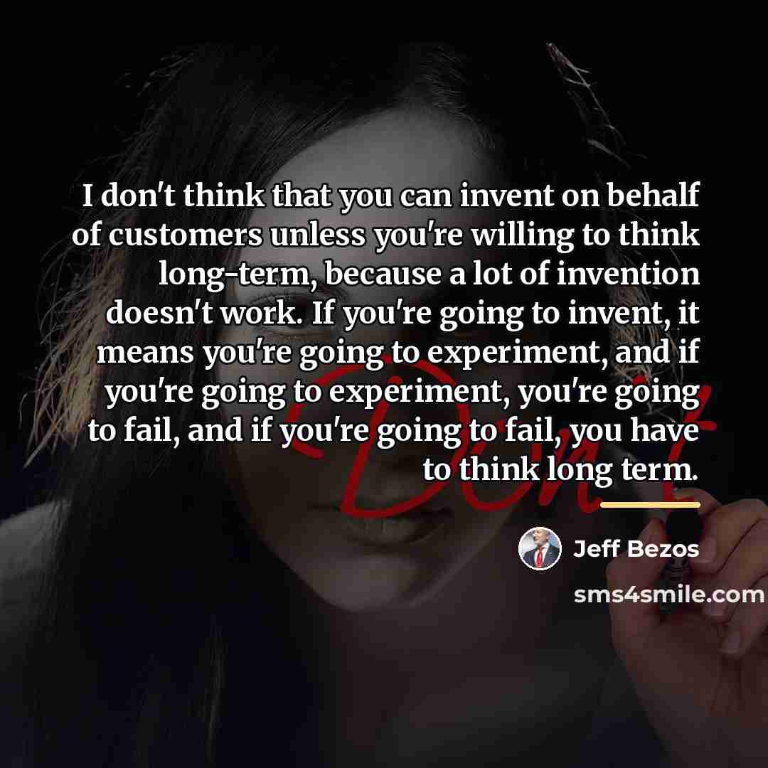 “I don't think that you can invent on behalf of…” quote by Jeff Bezos