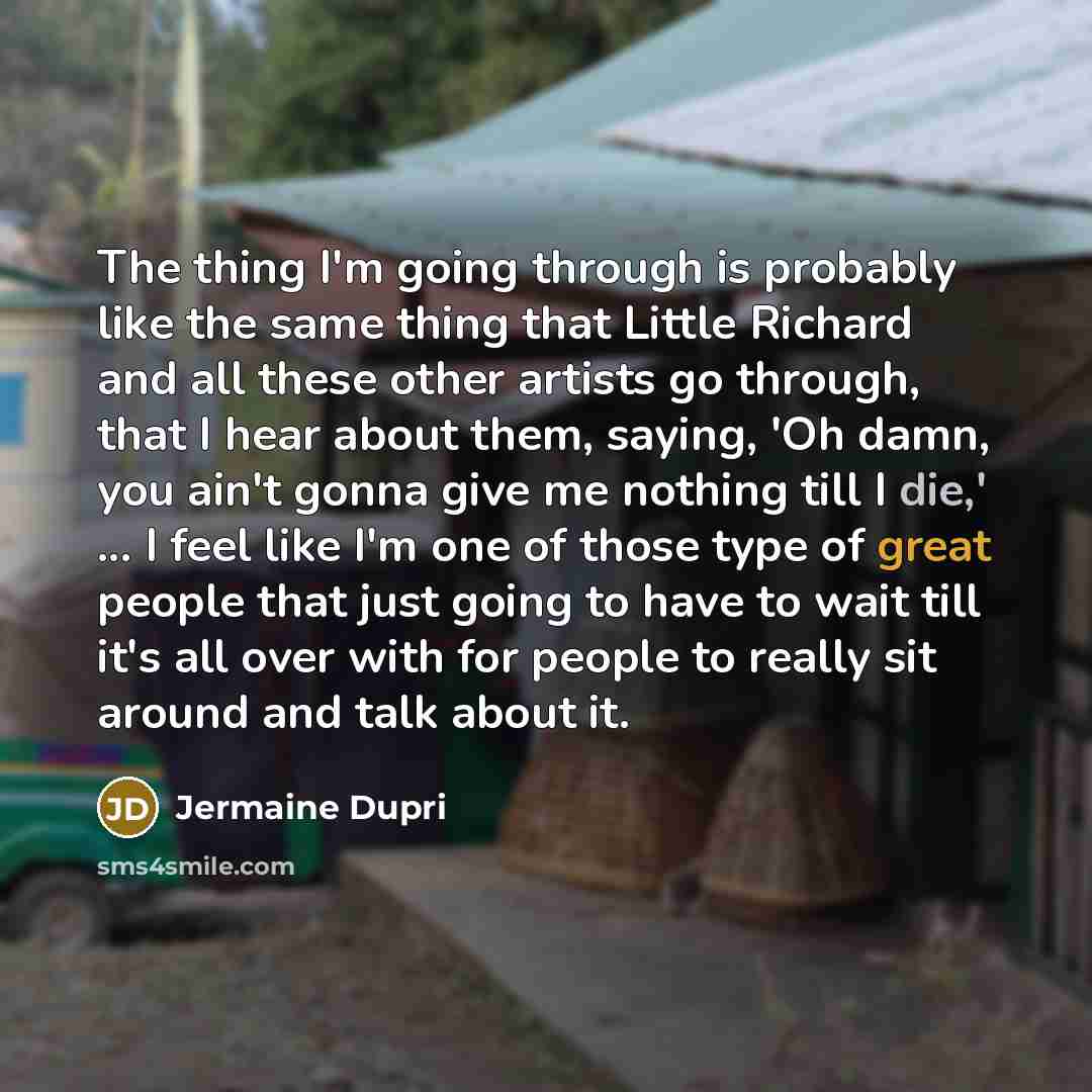“The thing I'm going through is probably like the same…” quote by Jermaine Dupri