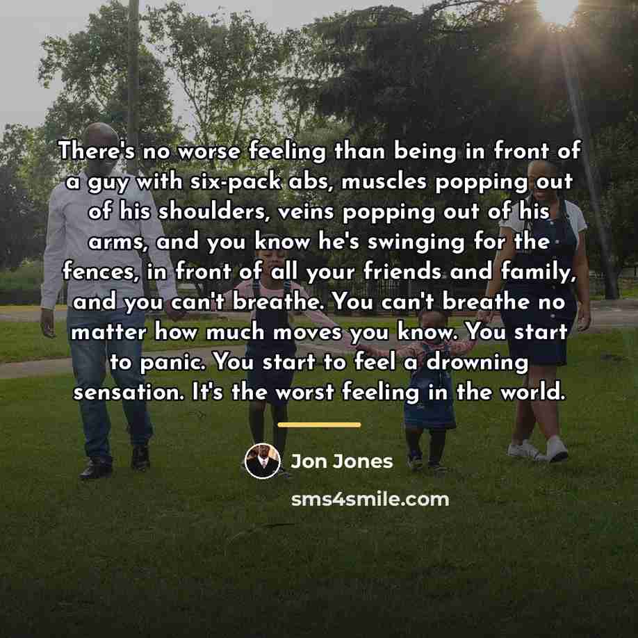 “There's no worse feeling than being in front of a…” quote by Jon Jones