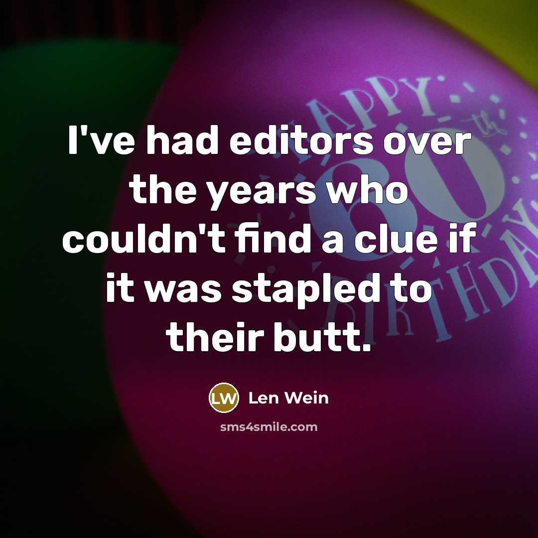 “I've had editors over the years who couldn't find a…” quote by Len Wein