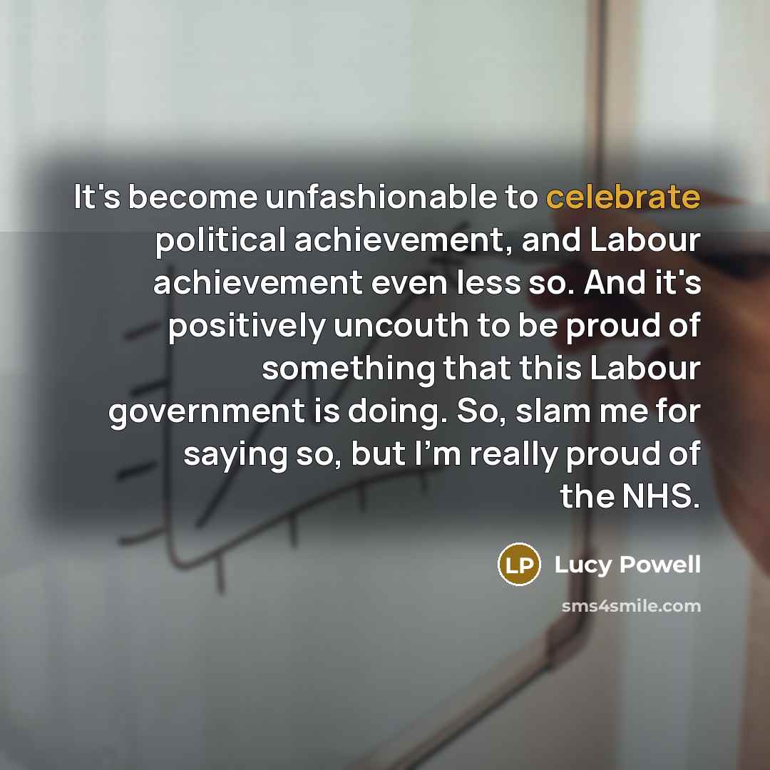 “It's become unfashionable to celebrate political achievement, and Labour achievement…” quote by Lucy Powell