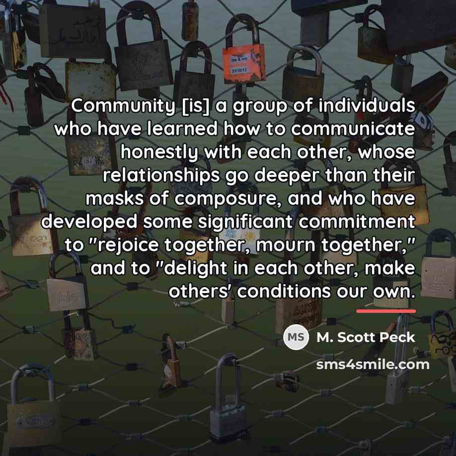 “Community [is] a group of individuals who have learned how…” quote by M. Scott Peck