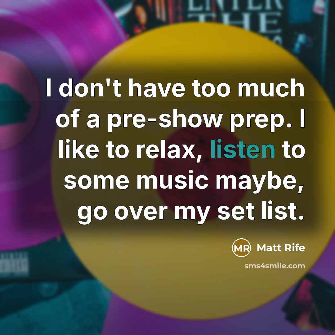 “I don't have too much of a pre-show prep. I…” quote by Matt Rife